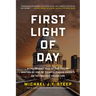 First Light of Day: A Cautionary Tale of Our Future Written by One of Today's Leading Experts on Technology Innovation