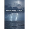 Condemned to Run