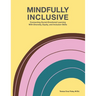Mindfully Inclusive