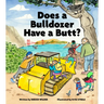 Does a Bulldozer Have a Butt?