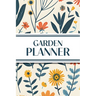 Garden Planner (Illustrated Wildflowers): 6"x9" Yearly Garden Planning Journal with Layout Grids, Plant Inventory, Seed & Treatment Trackers, Monthly