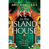 The Key to the Island House: An absolutely gripping and emotional historical fiction novel