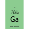 The Poetry of Gallium