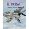 AirCraft Coloring Book: Sketch Coloring Book