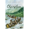 He Went With Champlain
