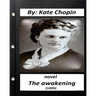 The Awakening (1899) NOVEL by Kate Chopin (Original Version)