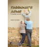 Passionate aging: A tender revolt
