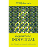 Beyond the Individual