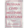 Russian Civil-Military Relations