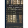Education and Social Welfare in Mexico (1939)