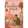 The Floridian Fraud: A Franc Merlot Mystery