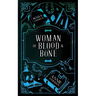 Woman of Blood & Bone