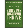 Survive and Thrive: How to Prepare for Any Disaster Without Ammo, Camo, or Eating Your Neighbor
