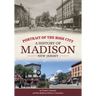 Portrait of the Rose City: A History of Madison, New Jersey