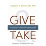 Give and Take: A Roadmap to Understanding a Psychiatrist