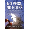 No Pegs, No Holes: The Psychology of Elite Performance