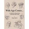 With Age Comes...