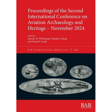 Proceedings of the Second International Conference on Aviation Archaeology and Heritage - November 2024