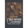 Self Defense for Steampunks - Volume 1