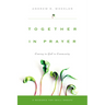 Together in Prayer: Coming to God in Community