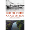 New York State Canal System: A History Beyond the Erie