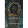 Hans Urs Von Balthasar and the Critical Appropriation of Russian Religious Thought