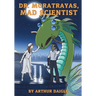Dr. Moratrayas, Mad Scientist