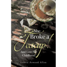 She Broke a Teacup!: And Lost Her Childhood