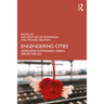 Engendering Cities: Designing Sustainable Urban Spaces for All