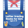 Letter tracing books for kids ages 6-8: Alphabet Writing Practice Words Activity Book for Preschool, Kindergarten, and Kids Ages 6-8