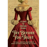 Try Before You Trust: To All Gentlewomen and Other Maids in Love