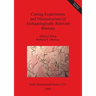 Casting Experiments and Microstructure of Archaeologically Relevant Bronzes
