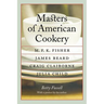 Masters of American Cookery: M. F. K. Fisher, James Beard, Craig Claiborne, Julia Child