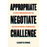 Appropriate, Negotiate, Challenge: Activist Imaginaries and the Politics of Digital Technologies