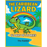 The Caribbean Lizard: 12 days of story