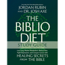 The Biblio Diet Study Guide: Live Long, Master Metabolism, Reduce Pain, Fight Depression, and Conquer Cancer with Healing Secrets from the Bible