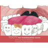 Tooty the Tenderhearted Tooth!