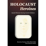Holocaust Heroines: Jewish Women Saving Jewish Children
