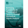 Assessing Complexity in Physiological Systems through Biomedical Signals Analysis