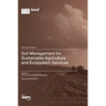Soil Management for Sustainable Agriculture and Ecosystem Services