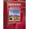 Tanzania Mining Laws and Regulations Handbook Volume 1 Strategic Information and Laws