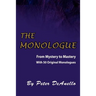The Monologue: From Mystery to Mastery