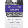 Cover letter secrets: tips & tricks to write a professional cover letter