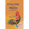 Every Daly with Maria: A life well-lived, with passion, joy, and laughter