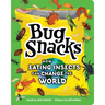 Bug Snacks: How Eating Insects Can Change the World
