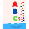 Handwriting or Coloring ABC Kids, Notebook: Preschool Practice Handwriting, Kindergarten and Kids Ages 2-5 Reading And Writing. 120 Page Lined Journal