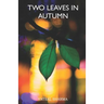 Two Leaves In Autumn
