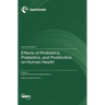Effects of Probiotics, Prebiotics, and Postbiotics on Human Health