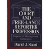 The Court and Free-Lance Reporter Profession: Improved Management Strategies
