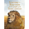 Staying in Rhythm with the Lion of The Tribe of Judah!